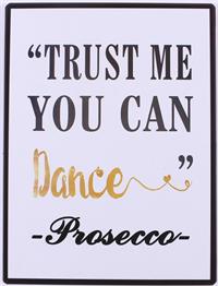 La Finesse Metallschild "Trust me you can dance"