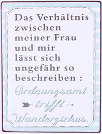 La Finesse Metallschild "Das Verhältnis zwischen meiner Frau und mir"