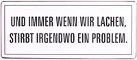 La Finesse Metallschild "Und immer wenn wir lachen"